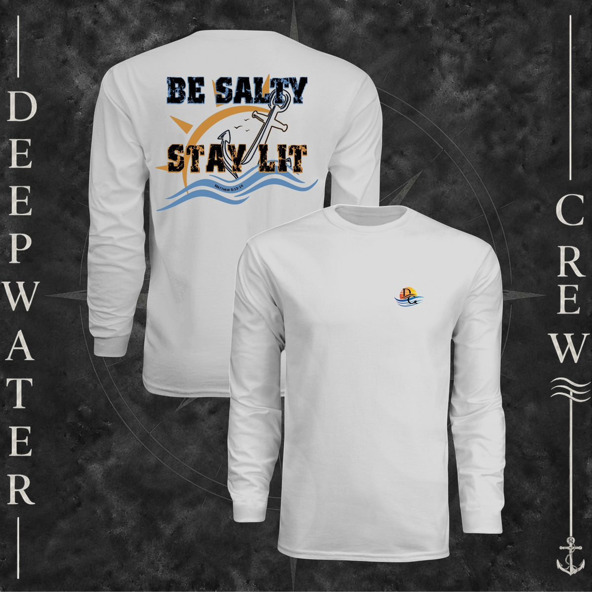 Silver Deepwater Crew Co. Be Salty, Stay Lit UPF 44+ long-sleeve performance shirt showing front and back views with cross, sunset, and wave chest crest with DC logo and Matthew 5:13–14 anchor-and-wave back graphic.