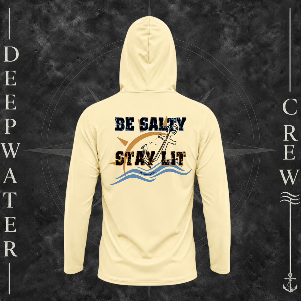 Pale Yellow Deepwater Crew Co. Be Salty, Stay Lit UPF 50+ performance hoodie, back view with distressed Be Salty, Stay Lit lettering, anchor, sun, blue waves, subtle cross, and Matthew 5:13–14.