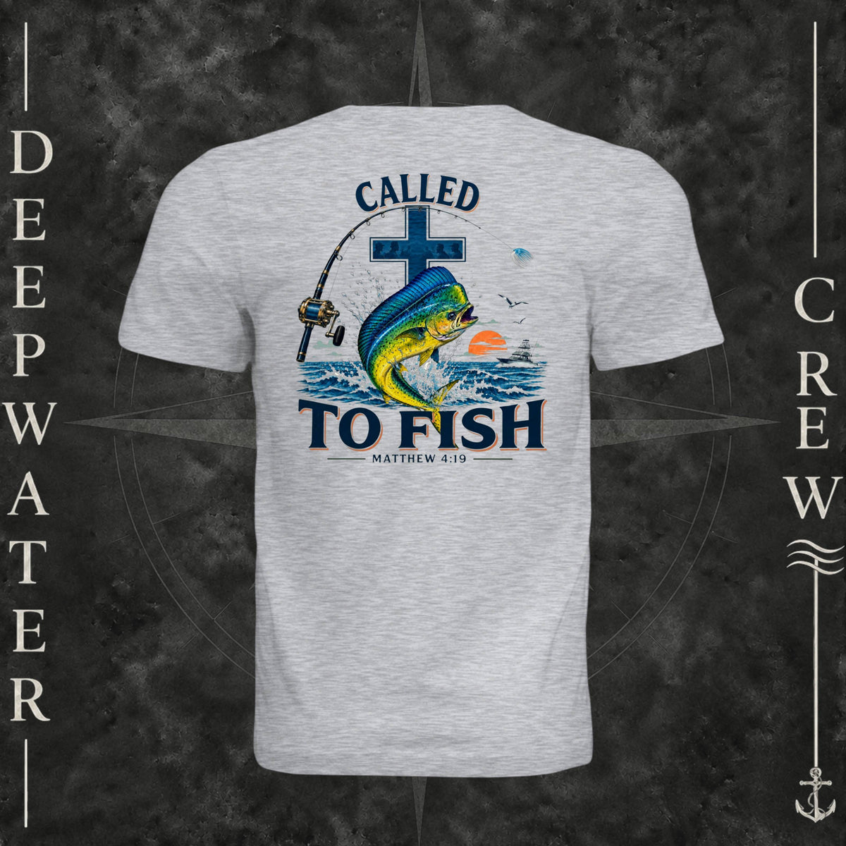 Ash Deepwater Crew Co. Called to Fish crewneck T-shirt, back view with cross, mahi-mahi, waves, offshore fishing elements, Matthew 4:19, and Called to Fish lettering.