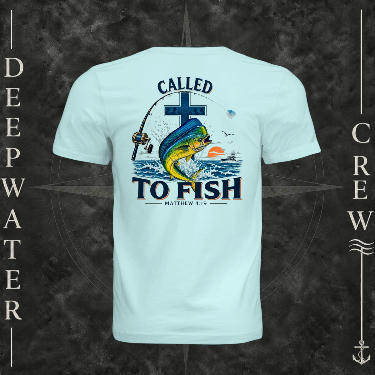 Mint Deepwater Crew Co. Called to Fish crewneck T-shirt, back view with cross, mahi-mahi, waves, offshore fishing elements, Matthew 4:19, and Called to Fish lettering.