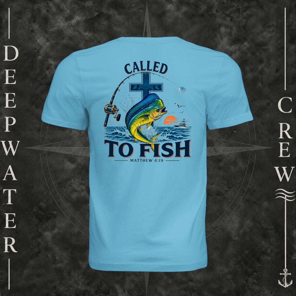 Ocean Blue Deepwater Crew Co. Called to Fish crewneck T-shirt, back view with cross, mahi-mahi, waves, offshore fishing elements, Matthew 4:19, and Called to Fish lettering.