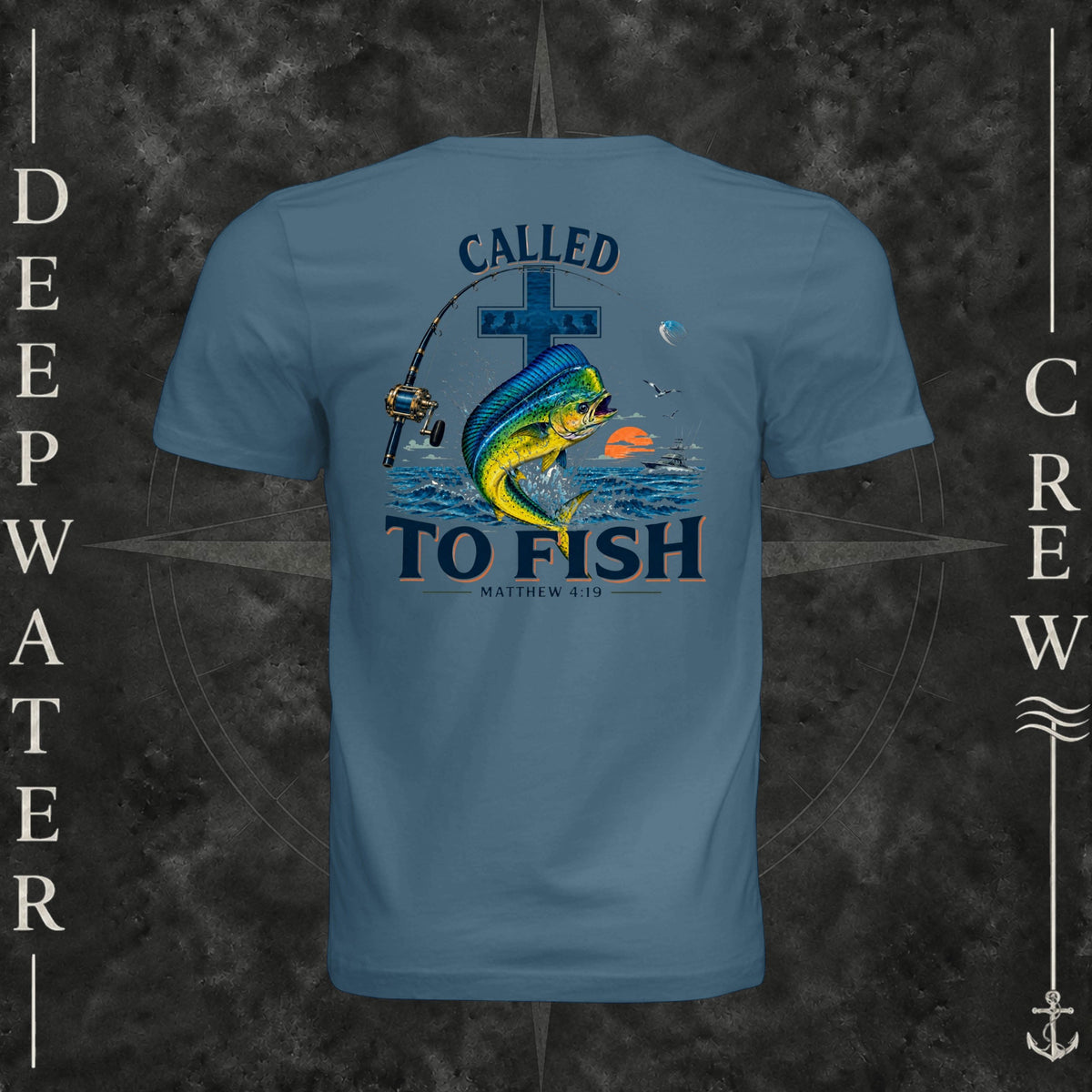 Steel Blue Deepwater Crew Co. Called to Fish crewneck T-shirt, back view with cross, mahi-mahi, waves, offshore fishing elements, Matthew 4:19, and Called to Fish lettering.