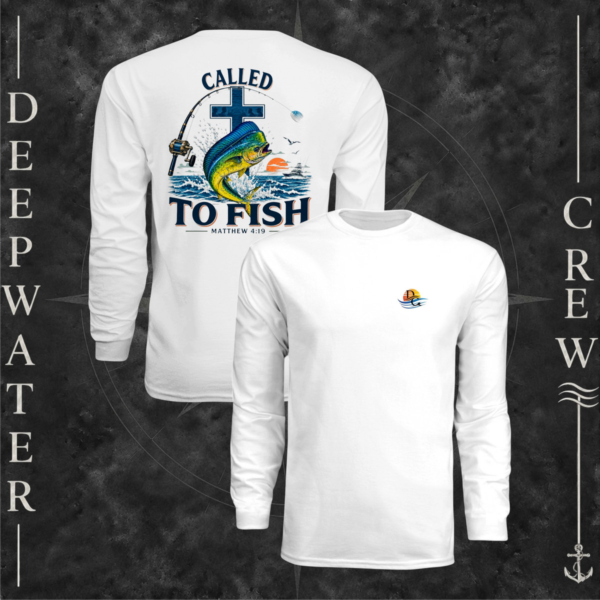 White Deepwater Crew Co. Called to Fish UPF 44+ long-sleeve performance shirt showing front and back views with small sunset-and-wave crest with DC logo and Matthew 4:19 mahi-and-cross back graphic.