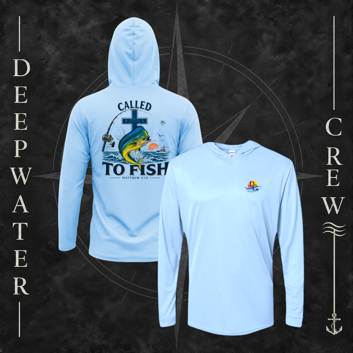 Blue Mist Deepwater Crew Co. Called to Fish UPF 50+ performance hoodie showing front and back views with small sunset-and-wave crest with DC logo and Matthew 4:19 mahi-and-cross back graphic.