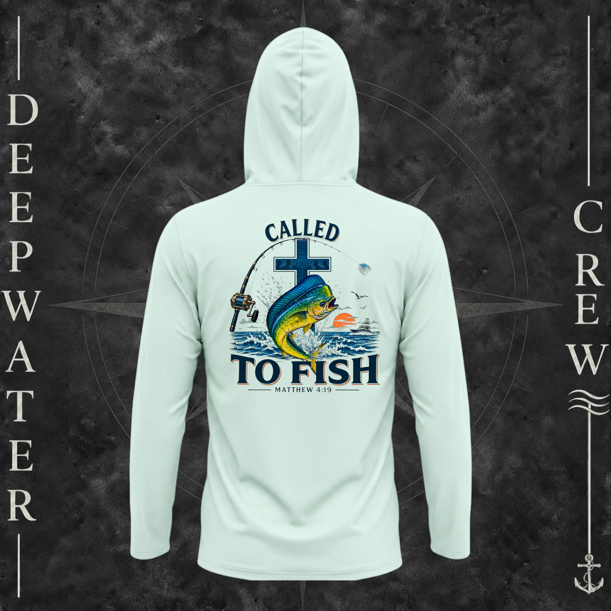 Mint Green Deepwater Crew Co. Called to Fish UPF 50+ performance hoodie, back view with cross, mahi-mahi, waves, offshore fishing elements, Matthew 4:19, and Called to Fish lettering.