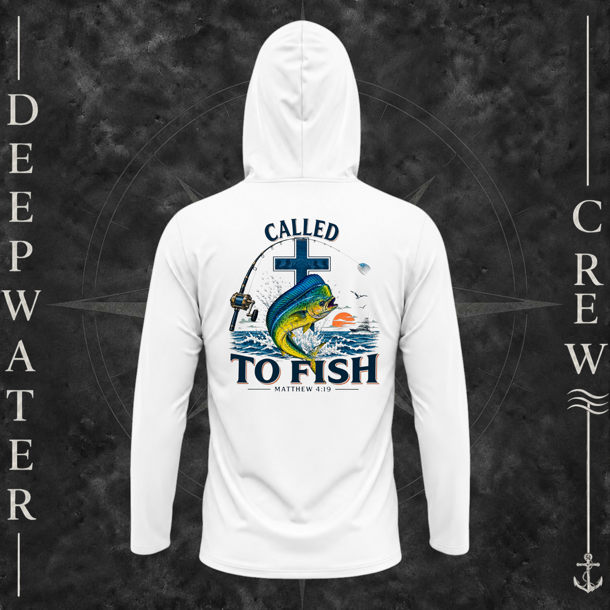 White Deepwater Crew Co. Called to Fish UPF 50+ performance hoodie, back view with cross, mahi-mahi, waves, offshore fishing elements, Matthew 4:19, and Called to Fish lettering.