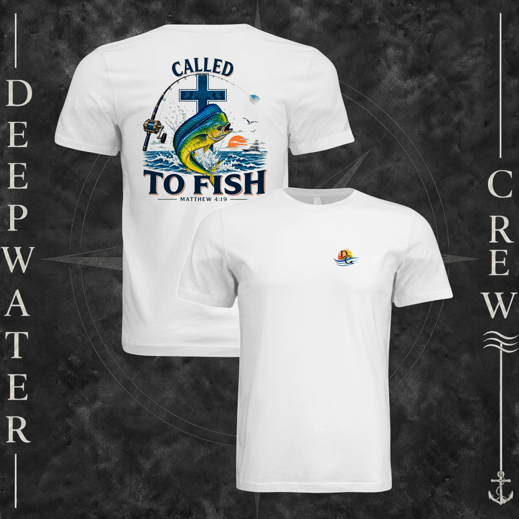 White Deepwater Crew Co. Called to Fish T-shirt showing front and back views with small sunset-and-wave crest with DC logo and Matthew 4:19 mahi-and-cross back graphic.